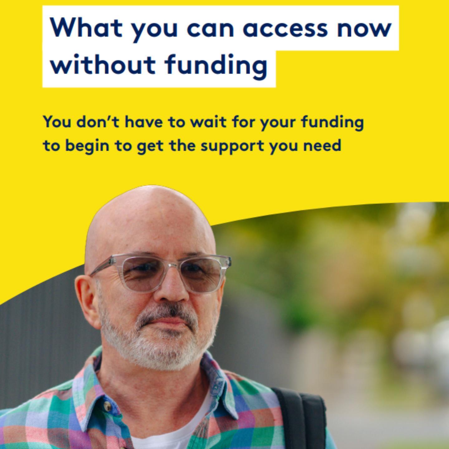 The cover of the ‘What you can access now without funding’ brochure, featuring a man outside wearing sunglasses.
