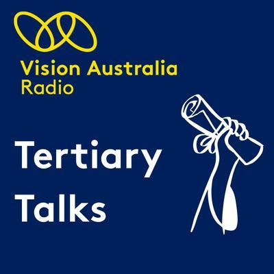 Navy tile with text, Vision Australia Radio Tertiary Talks, with a hand holding a graduation certificate.